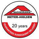 20 Jahre Nachliefergarantie - Dachkeramik Meyer Holsen